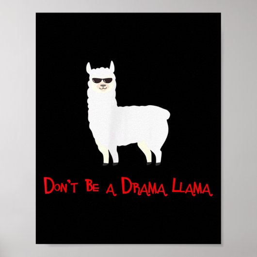 Cute And Funny Don't Be A Drama Llama  Poster (Vorne)