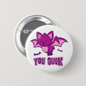 Cute and Funny Halloween Vampire Bats You Suck Button (Vorne & Hinten)