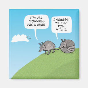 Cute and Funny Just Roll With It Magnet