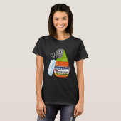 Cute Antidepressant Parrot I Dusky-headed Conure T-Shirt (Vorne ganz)