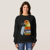 Cute Antidepressant Parrot I Green Cheek Pineapple Sweatshirt (Vorne ganz)