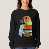 Cute Antidepressant Parrot I Green Cheek Pineapple Sweatshirt (Vorderseite)