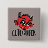 Cute as Heck Devil Button (Vorderseite)