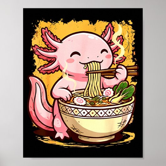 Cute Axolotl Eats Ramen Noodles Axolotls Ramen  Poster (Vorne)
