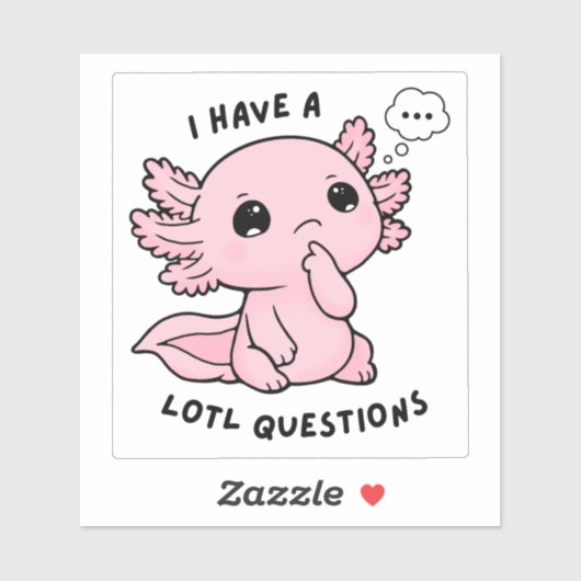 Cute Axolotl Lotl Questions Funny Pun Sticker (Blatt)