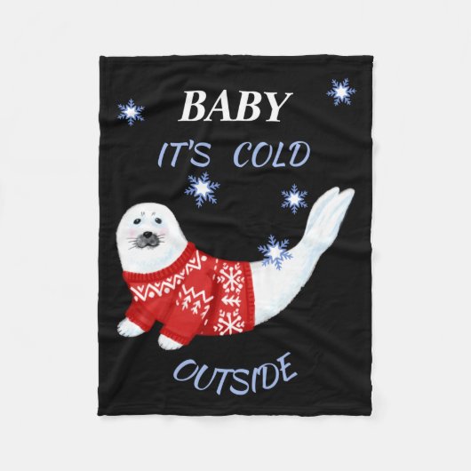 Cute Baby Its Cold Outside Winter Seal T Shirt Fleecedecke (Vorderseite)