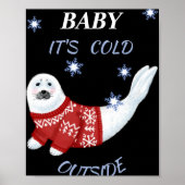 Cute Baby Its Cold Outside Winter Seal T Shirt Poster (Vorne)