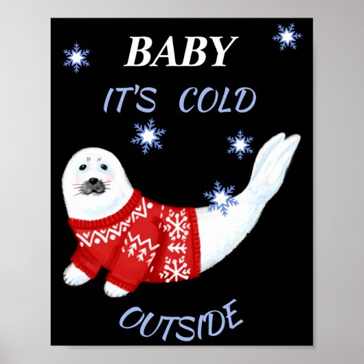 Cute Baby Its Cold Outside Winter Seal T Shirt Poster (Vorne)