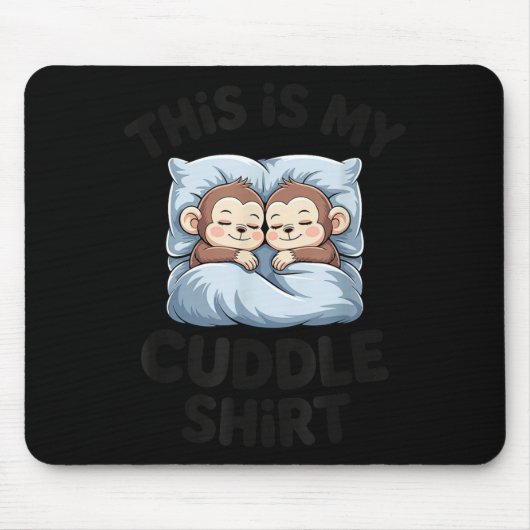 Cute Baby Monkey Lovers This Is My Cuddle Mousepad (Vorne)