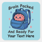 Cute Back-to-School Customizable “Brain Ready" Quadratischer Aufkleber (Vorderseite)