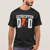 Cute Badminton Player Tees  Badminton Dad (Vorderseite)