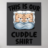 Cute Bear Couple This Is Our Cuddle  Poster (Vorne)