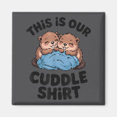 Cute Beaver Couple This Is Our Cuddle  Magnet (Vorne)