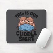 Cute Beaver Couple This Is Our Cuddle  Mousepad (Mit Mouse)
