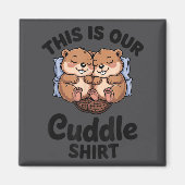 Cute Beavers Holding Hands This Is Our Cuddle Magnet (Vorne)