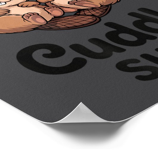 Cute Beavers This Is My Cuddle  Poster (Ecke)
