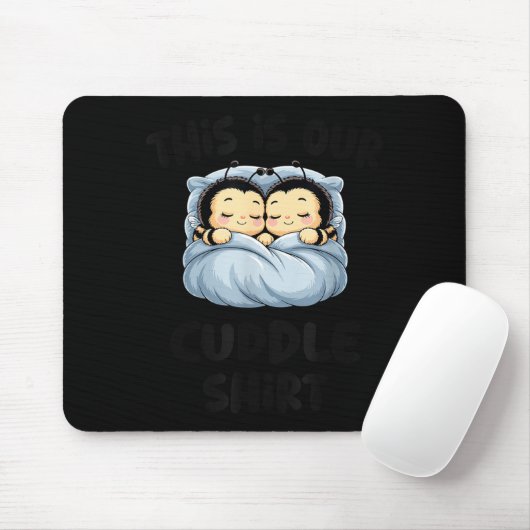 Cute Bee Lovers This Is Our Cuddle  Mousepad (Mit Mouse)