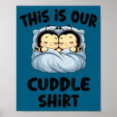 Cute Bee Lovers This Is Our Cuddle  Poster (Vorne)
