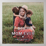 Cute BEST MOM EVER Heart Mother's Day Photo Foliendrucke<br><div class="desc">Cute Best Mom Ever Heart Mother's Day Photo Foil Prints Posters Signs Banners features your favorite photo with the text "best mom ever" in modern silver or gold foil script with a heart and your names below. Personalize by editing the text in the text box provided and adding your own...</div>