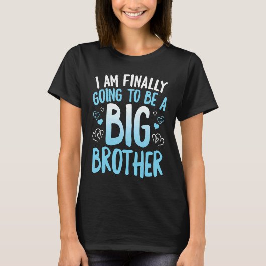 Cute Big Brother To Be I'm Finally Going To Be A B T-Shirt (Vorderseite)
