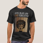 Cute Black And HBCU Educated Historical Black Coll T-Shirt (Vorderseite)