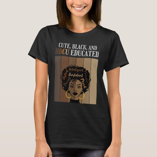 Cute Black And HBCU Educated Historical Black Coll T-Shirt (Vorderseite)