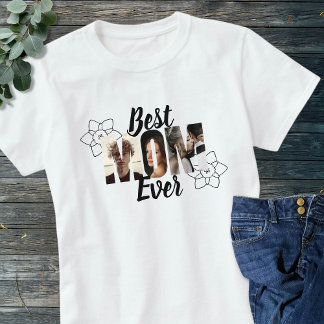 Cute Black & White Best Mom Ever Photo Collage T-Shirt