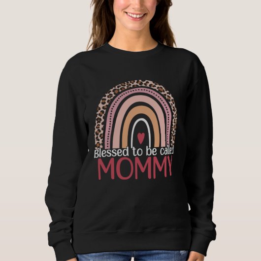 Cute Blessed To Be Called Mommy Rainbow Leopard Mo Sweatshirt (Vorderseite)