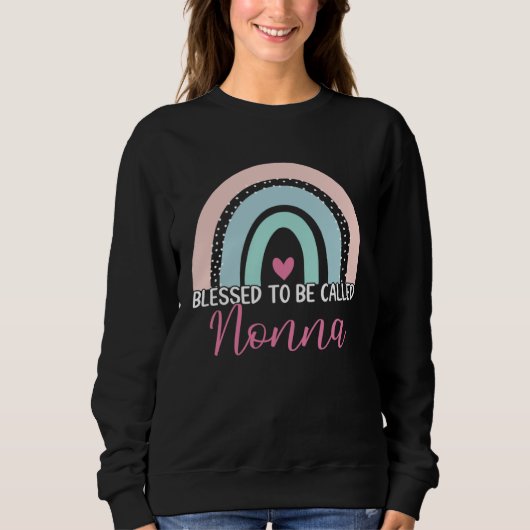 Cute Blessed To Be Called Nonna Boho Rainbow Mom G Sweatshirt (Vorderseite)