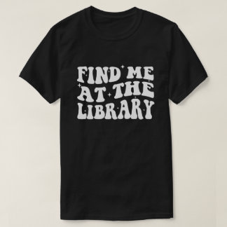 Cute Book Lover Readers Reading Library White Text T-Shirt