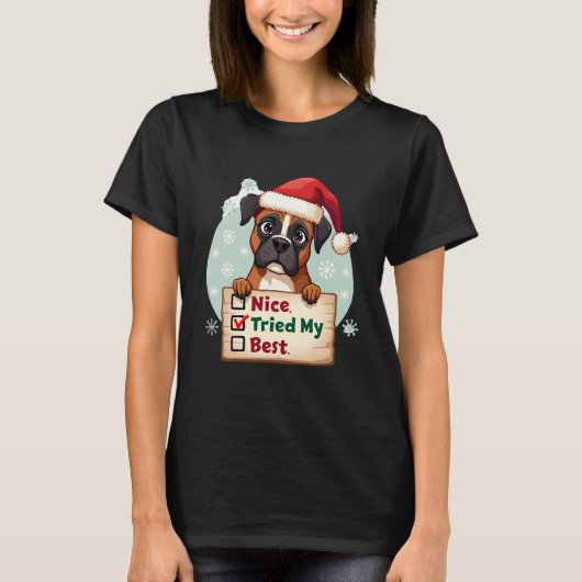 Cute Boxer dog Dog Christmas Nice Tried my Best ( T-Shirt (Vorderseite)