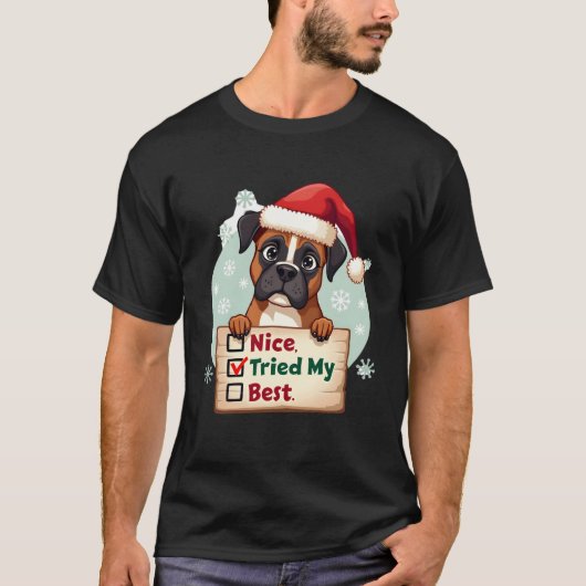 Cute Boxer dog Dog Christmas Nice Tried my Best ( T-Shirt (Vorderseite)