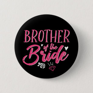 Cute Brother of The Bride Pink Calligraphy Script Button
