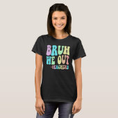 Cute BRUH WE OUT Teachers End Last Day Of School G T-Shirt (Vorne ganz)