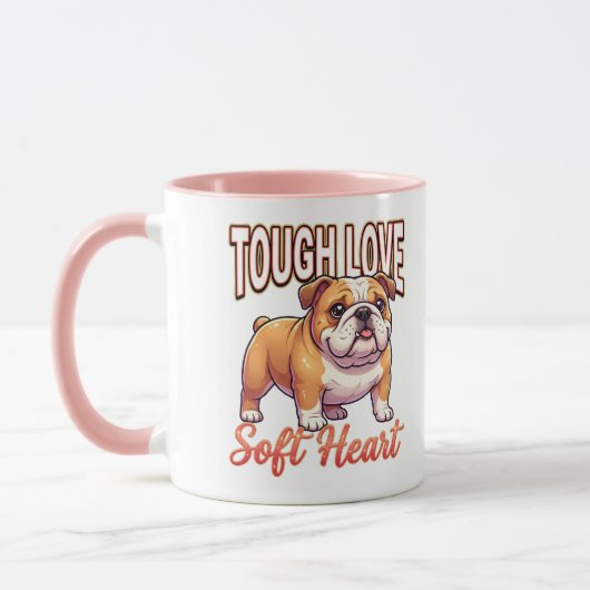 Cute Bulldog Valentine – Tough Love Soft Heart Tasse (Links)