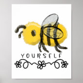 Cute Bumblebee Bee Yourself  Poster (Vorne)