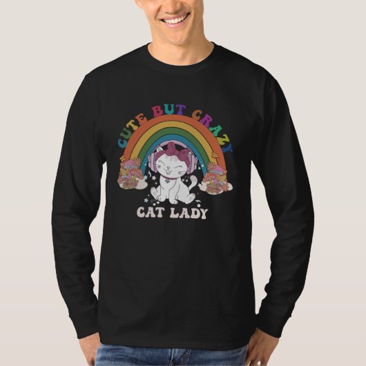 Cute But CrazyFunny Cat Lady Rainbow Groovy For Pe T-Shirt (Vorderseite)
