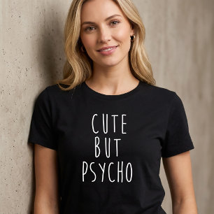 Cute But Psycho T-Shirt Tumblr