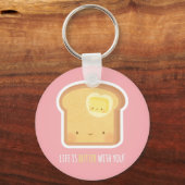 Cute Butter and Toast Better Together Keychain Schlüsselanhänger (Vorderseite)