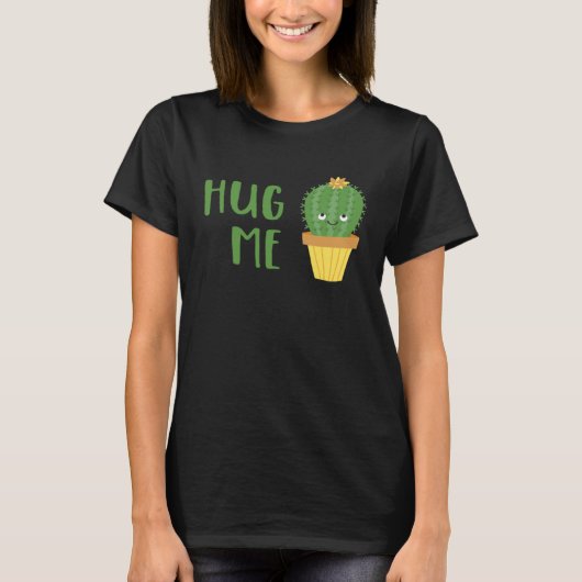 Cute Cactus  Hug Me T-Shirt (Vorderseite)