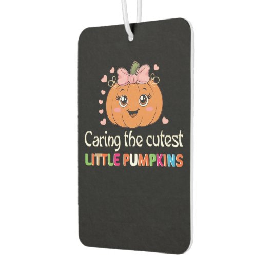 Cute Caring For the Cutest Little Pumpkins Nurse H Autolufterfrischer (Links)