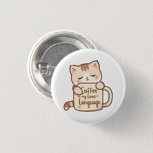 Cute Cat Coffee Love Language Button (Vorne & Hinten)