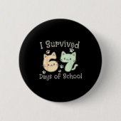 Cute Cat I Survived 67 Days Of School Teachers Stu Button (Vorderseite)