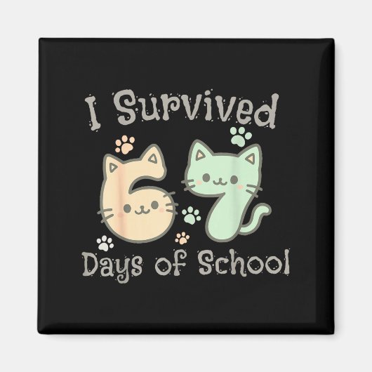 Cute Cat I Survived 67 Days Of School Teachers Stu Magnet (Vorne)
