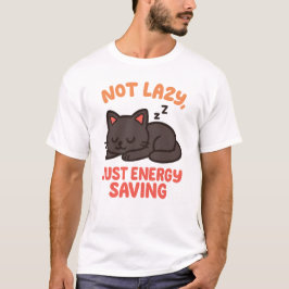 Cute Cat "Not Lazy, Just Energy Saving" Design T-Shirt