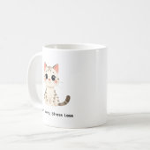 Cute Cat Quote Coffee Mug Kaffeetasse (Vorderseite Links)