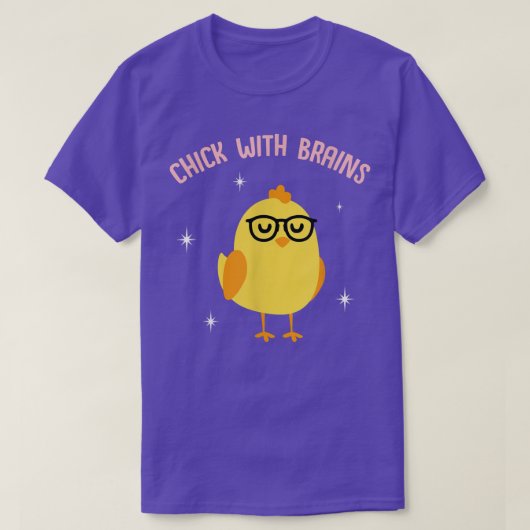Cute Chick With Brains Funny Meme Saying Quote Gi T-Shirt (Design vorne)