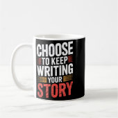Cute Choose To Keep Writing Your Story Insrational Kaffeetasse (Links)