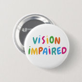 Cute Colorful Rainbow Typography Vision Impaired Button (Vorne & Hinten)