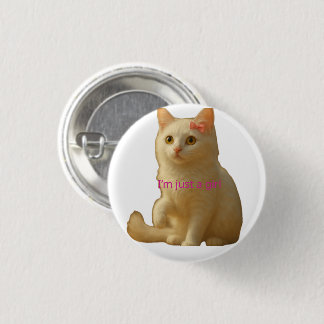 Cute Coquette Cat "I'm Just a Girl" Button